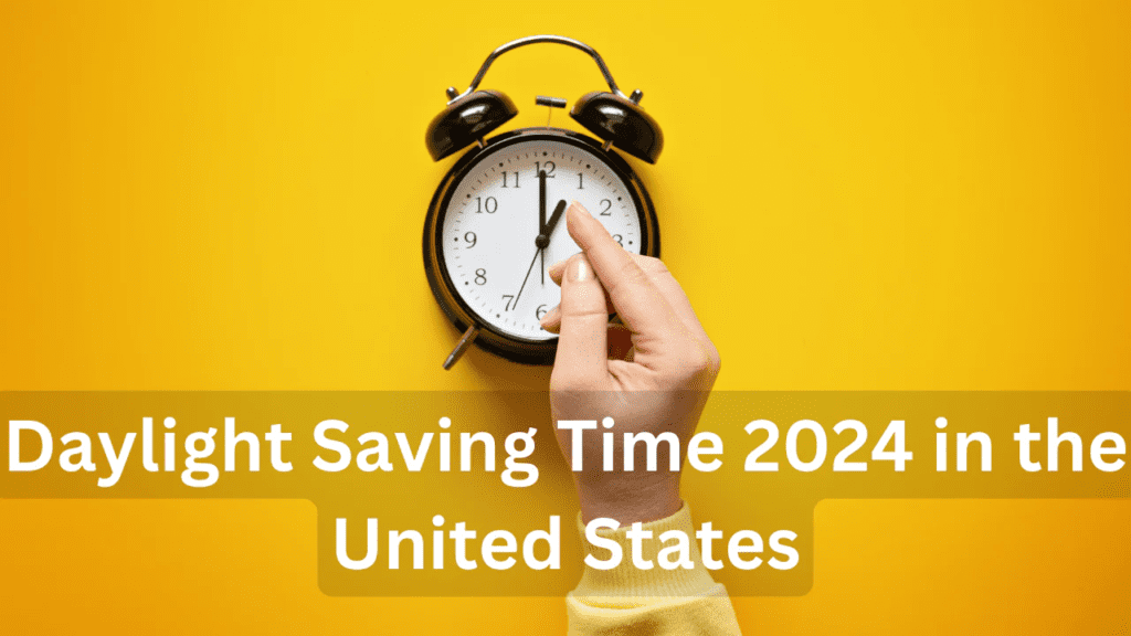 Daylight Saving Time 2024